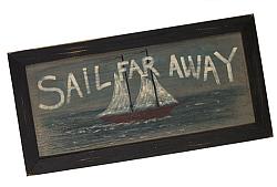 Sail Far Away Wood Sign